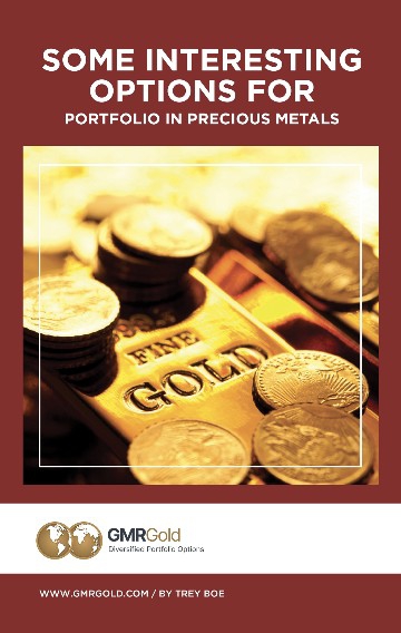 Some Interesting Options For Your Portfolio in Precious Metals